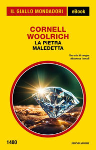 Title: La pietra maledetta (Il Giallo Mondadori), Author: Cornell Woolrich