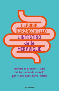 Title: L'intestino delle meraviglie, Author: Claudia Borzacchiello