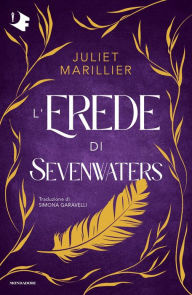 Title: L'erede di Sevenwaters, Author: Juliet Marillier