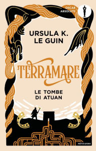 Title: Terramare. Le Tombe di Atuan, Author: Ursula K. Le Guin