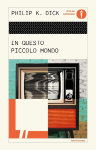 Title: In questo piccolo mondo, Author: Philip K. Dick