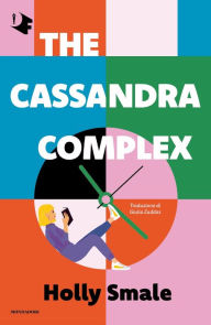 Title: The Cassandra Complex, Author: Holly Smale