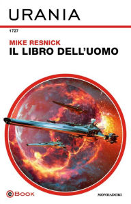 Title: Il libro dell'uomo (Urania), Author: Mike Resnick