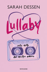 Title: Lullaby. Sulle note del nostro amore, Author: Sarah Dessen