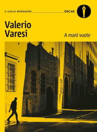 Title: A mani vuote, Author: Valerio Varesi