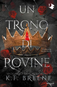 Title: Un trono di rovine, Author: K.F. Breene