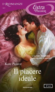 Title: Il piacere ideale (I Romanzi Extra Passion), Author: Kate Pearce