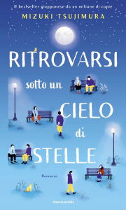 Title: Ritrovarsi sotto un cielo di stelle, Author: Mizuki Tsujimura