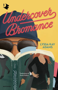 Title: Undercover Bromance, Author: Lyssa Kay Adams