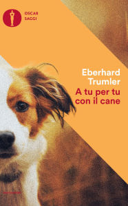 Title: A tu per tu con il cane, Author: Eberhard Trumler