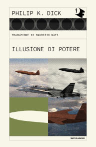 Title: Illusione di potere, Author: Philip K. Dick