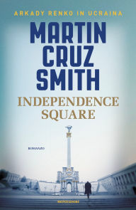 Title: INDEPENDENCE SQUARE, Author: Martin Cruz Smith