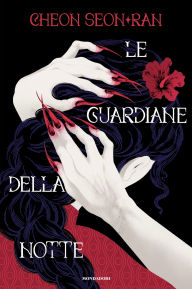 Title: Le guardiane della notte, Author: Cheon Seon-ran