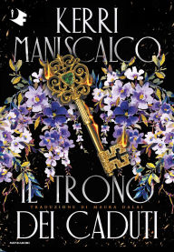 Title: Il trono dei caduti, Author: Kerri Maniscalco