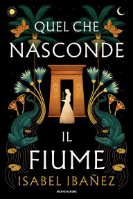 Title: Quel che nasconde il fiume, Author: Isabel Ibañez