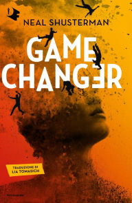 Title: Game changer, Author: Neal Shusterman