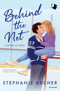 Title: Behind the Net, Author: Stephanie Archer