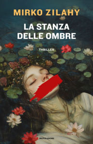 Title: La stanza delle ombre, Author: Mirko Zilahy