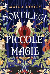 Title: Sortilegi e piccole magie, Author: Maiga Doocy