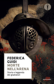 Title: Morte nell'arena, Author: Federica Guidi