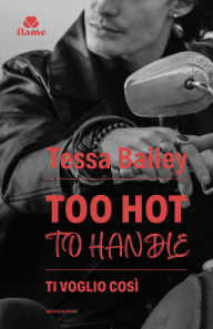Title: Ti voglio così, Author: Tessa Bailey