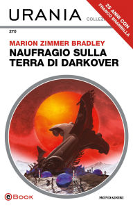 Title: Naufragio sulla terra di Darkover (Urania), Author: Marion Zimmer Bradley