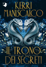 Title: Il trono dei segreti, Author: Kerri Maniscalco
