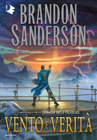 Title: Le Cronache della Folgoluce - 5. Vento e Verità, Author: Brandon Sanderson