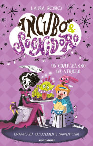 Free mobipocket ebook downloads Incubo&Sognidoro. Un compleanno da strillo by Laura Borio (English literature)