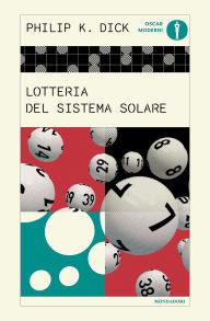 Title: Lotteria del Sistema Solare, Author: Philip K. Dick