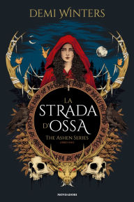 Free ebook download books The Ashen Series - La Strada d'Ossa by Demi Winters, Barbara Ronca