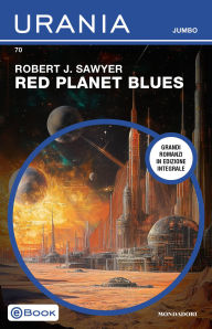 Best ebooks available for free download Red Planet Blues (Urania Jumbo) English version