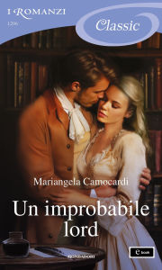 Title: Un improbabile lord (I Romanzi Classic), Author: Mariangela Camocardi