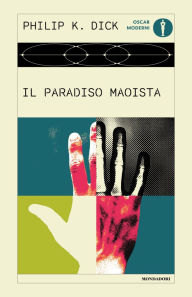 Title: Il paradiso maoista, Author: Philip K. Dick