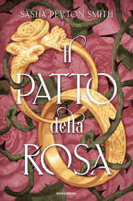Title: Il patto della rosa, Author: Sasha Peyton Smith