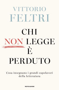 Title: Chi non legge è perduto, Author: Vittorio Feltri