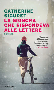 Title: La signora che rispondeva alle lettere, Author: Catherine Siguret