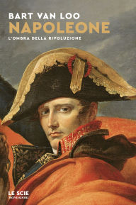 Title: Napoleone, Author: Bart Van Loo