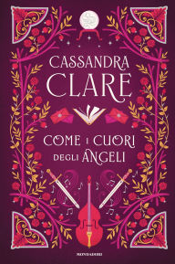 Title: Come i cuori degli Angeli, Author: Cassandra Clare