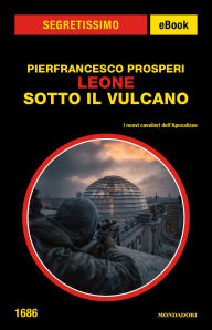 Title: Leone. Sotto il vulcano (Segretissimo), Author: Pierfrancesco Prosperi
