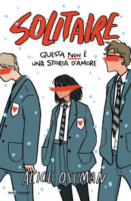 Title: Solitaire - Edizione del decennale, Author: Alice Oseman