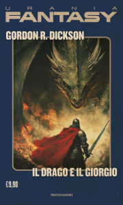 Title: Il drago e il giorgio, Author: Gordon R. Dickson