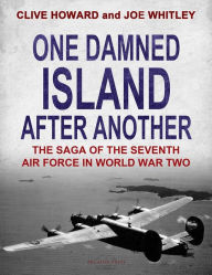 Title: One Damned Island After Another: The Saga of the Seventh, Author: Clive Howard and Joe Whitley