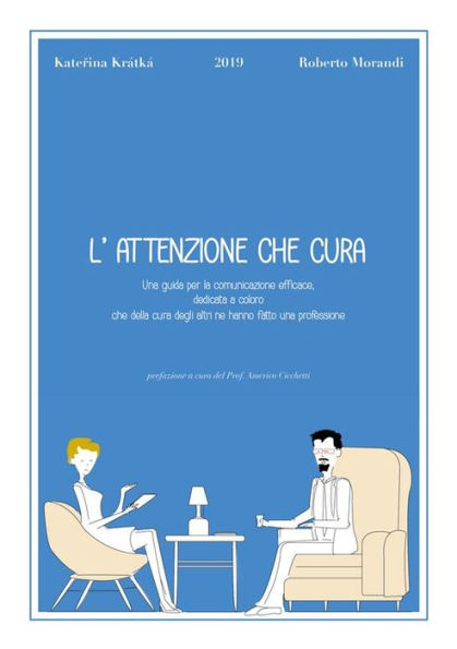 L'attenzione che cura eBook: Una guida per la comunicazione efficace, dedicata a coloro che della cura degli altri ne hanno fatto una professione