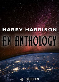 Title: Harry Harrison: An Anthology, Author: Harry Harrison