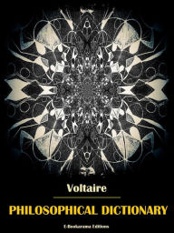 Title: Philosophical Dictionary, Author: Voltaire