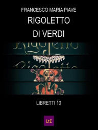 Title: Rigoletto, Author: Francesco Maria Piave