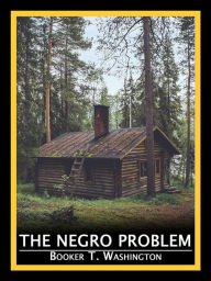 Title: The Negro Problem, Author: Booker T. Washington