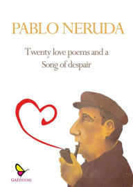Title: Twenty love poems and a song of despair, Author: Pablo Neruda