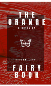 Title: The Orange Fairy Book, Author: Andrew Lang